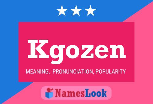 Kgozen Name Poster