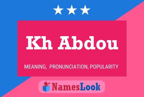 Kh Abdou Name Poster