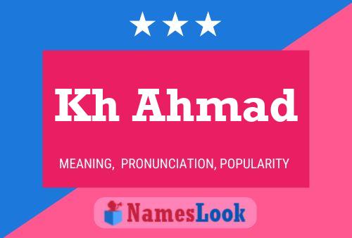 Kh Ahmad Name Poster