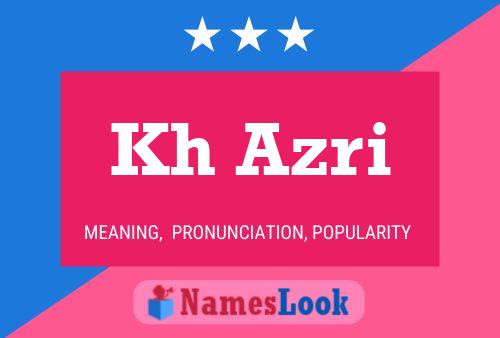 Kh Azri Name Poster