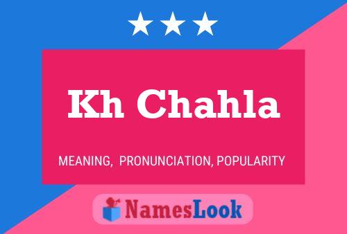 Kh Chahla Name Poster