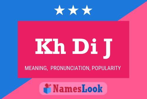 Kh Di J Name Poster