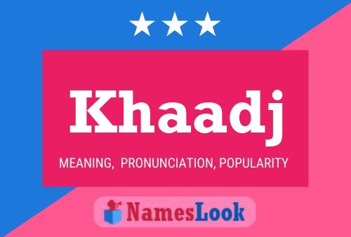 Khaadj Name Poster