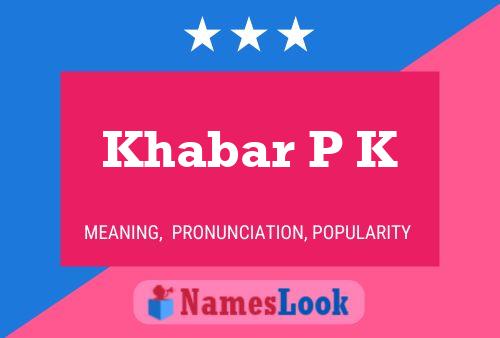 Khabar P K Name Poster