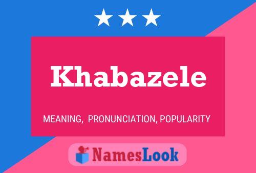 Khabazele Name Poster