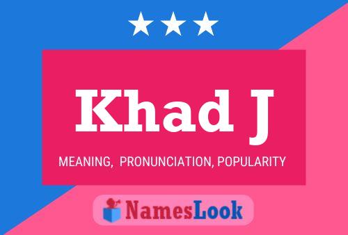 Khad J Name Poster