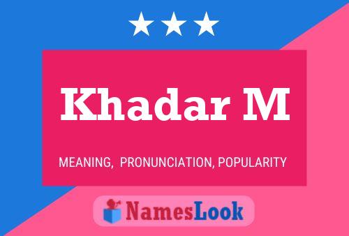 Khadar M Name Poster