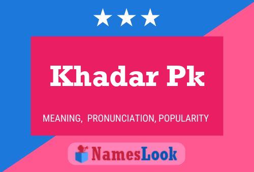 Khadar Pk Name Poster