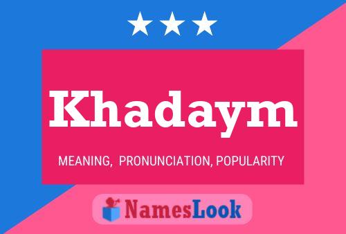 Khadaym Name Poster