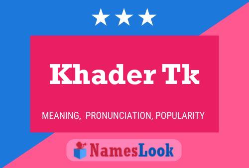 Khader Tk Name Poster