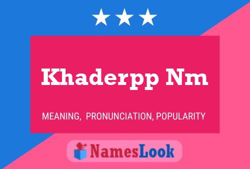 Khaderpp Nm Name Poster