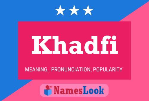 Khadfi Name Poster