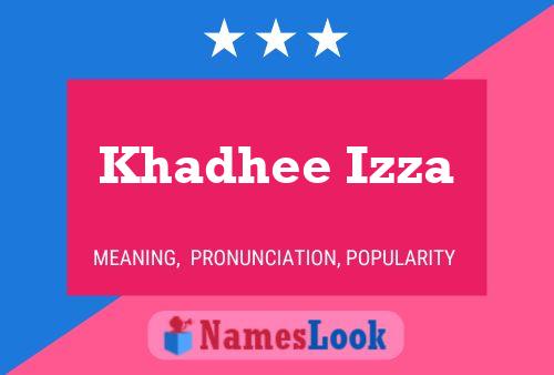 Khadhee Izza Name Poster