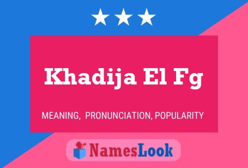 Khadija El Fg Name Poster