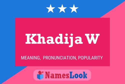 Khadija W Name Poster