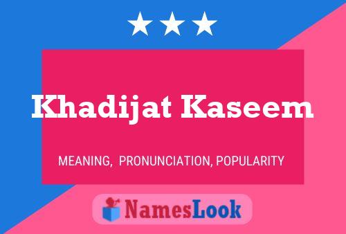 Khadijat Kaseem Name Poster