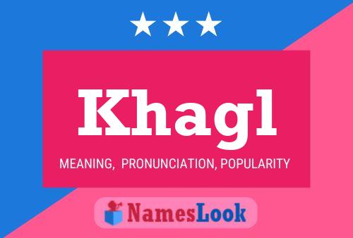 Khagl Name Poster