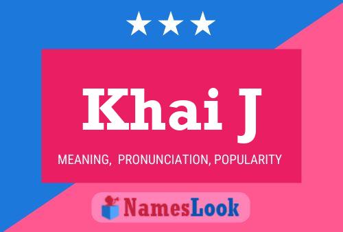 Khai J Name Poster