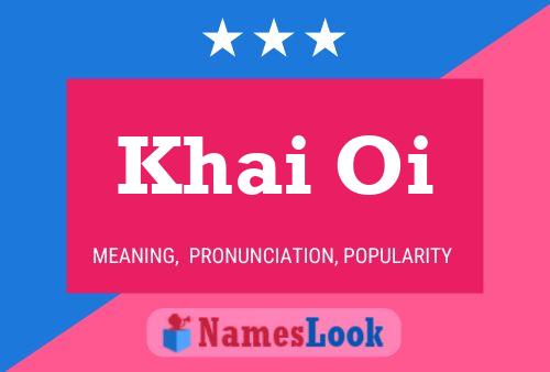 Khai Oi Name Poster