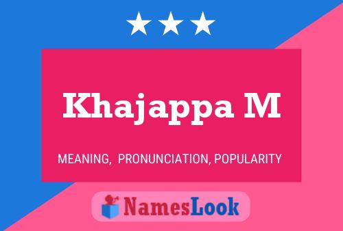 Khajappa M Name Poster