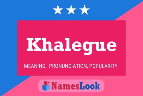 Khalegue Name Poster