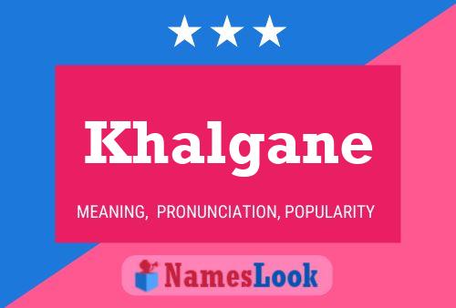 Khalgane Name Poster