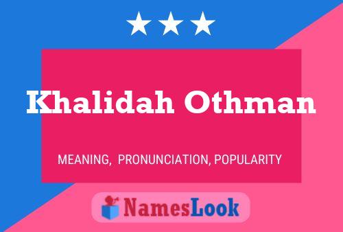 Khalidah Othman Name Poster