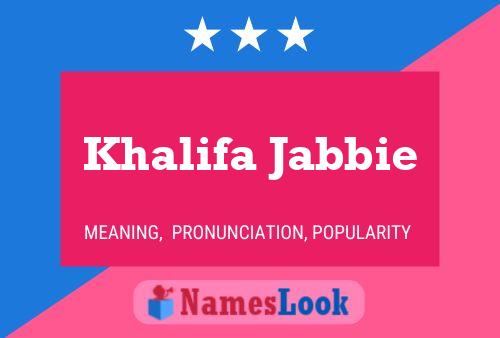 Khalifa Jabbie Name Poster