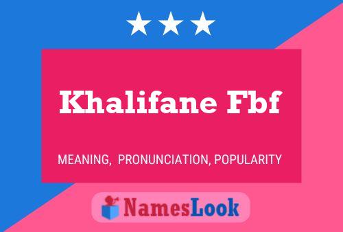 Khalifane Fbf Name Poster