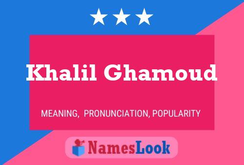 Khalil Ghamoud Name Poster