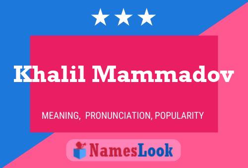 Khalil Mammadov Name Poster