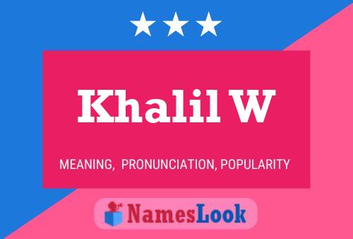 Khalil W Name Poster