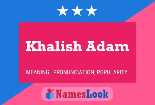 Khalish Adam Name Poster