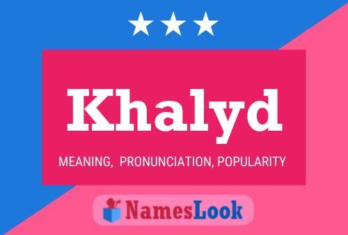 Khalyd Name Poster