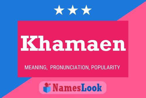 Khamaen Name Poster