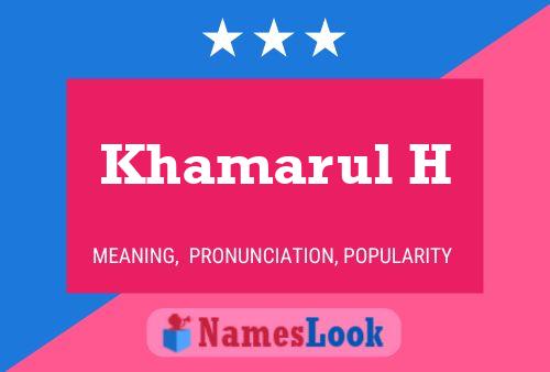 Khamarul H Name Poster