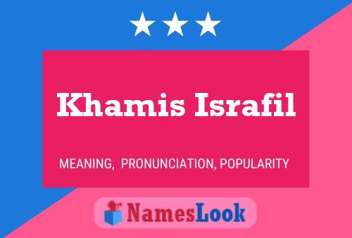 Khamis Israfil Name Poster