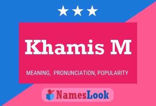 Khamis M Name Poster