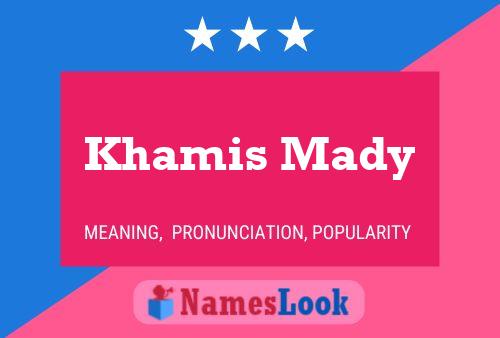 Khamis Mady Name Poster