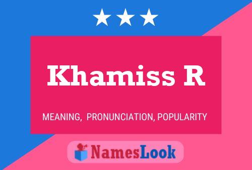 Khamiss R Name Poster