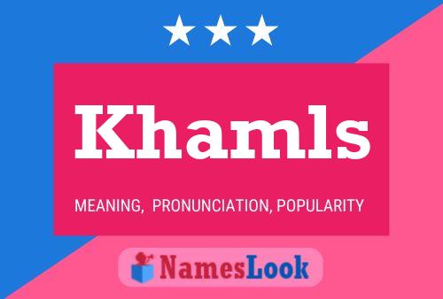 Khamls Name Poster