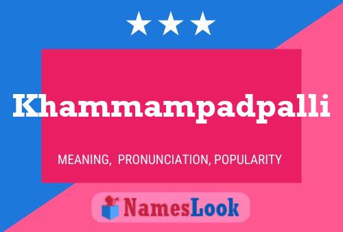 Khammampadpalli Name Poster