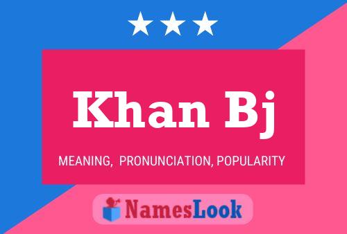 Khan Bj Name Poster