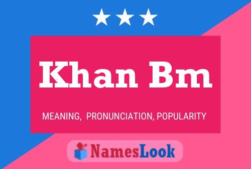 Khan Bm Name Poster