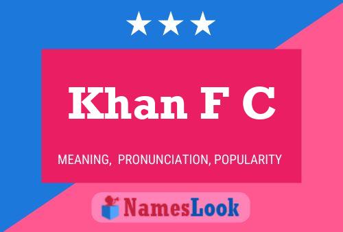 Khan F C Name Poster