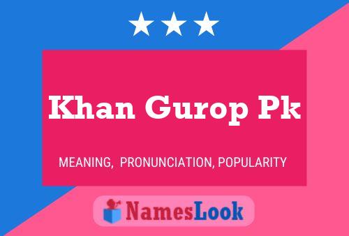 Khan Gurop Pk Name Poster