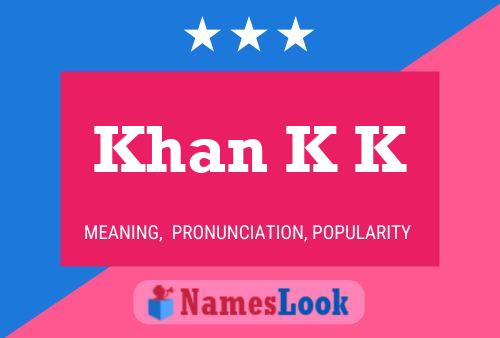 Khan K K Name Poster