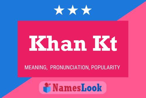 Khan Kt Name Poster