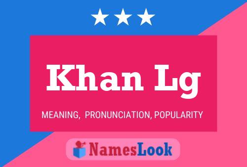 Khan Lg Name Poster