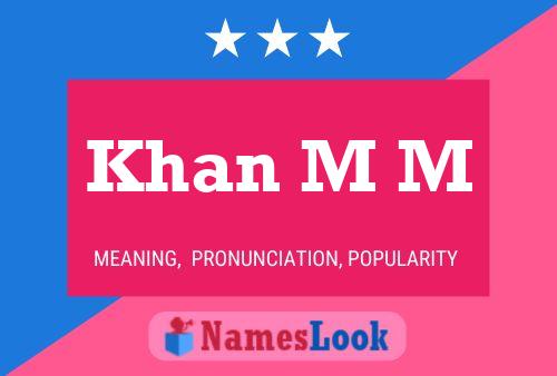 Khan M M Name Poster